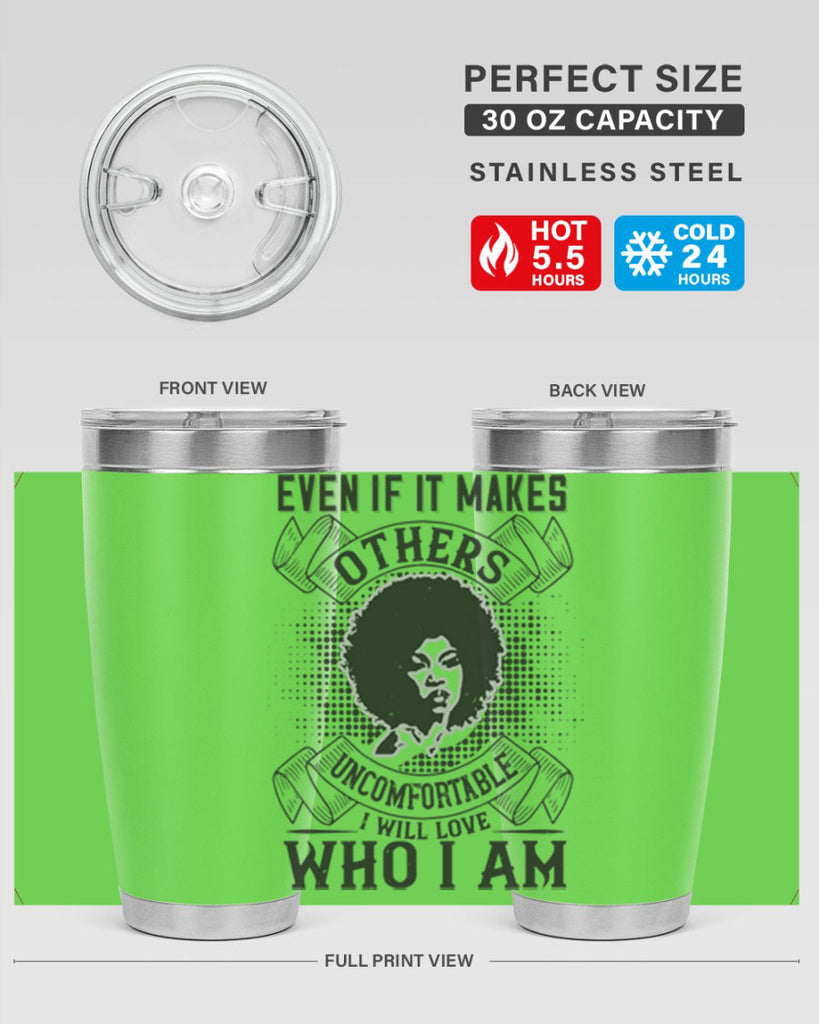 Even if it makes others uncomfortable I will love who I am Style 35#- afro- Tumbler