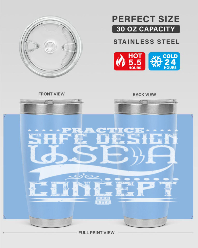 Practice safe design Use a concept Style 20#- architect- tumbler