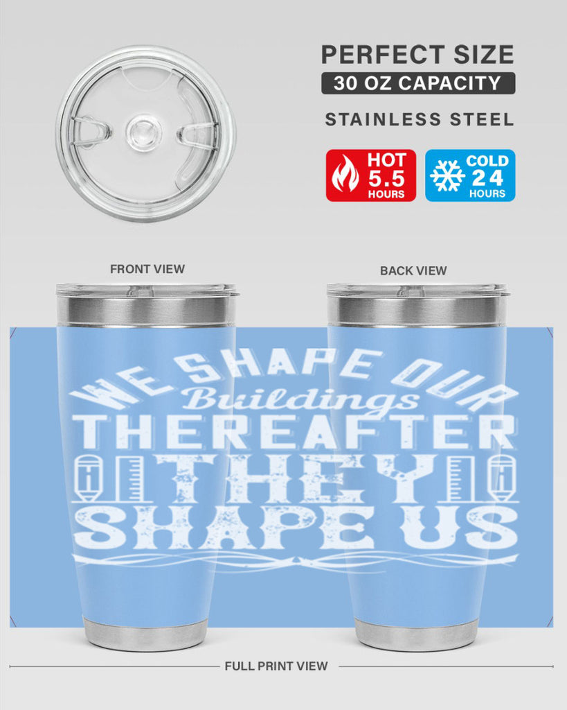 We shape our buildings thereafter they shape us Style 9#- architect- tumbler