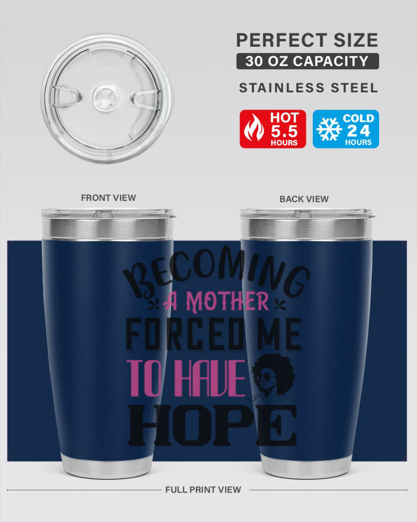 Becoming a mother forced me to have hope Style 37#- afro- Tumbler