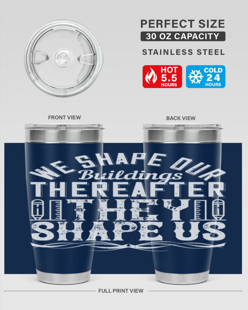 We shape our buildings thereafter they shape us Style 9#- architect- tumbler