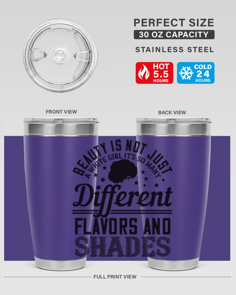 Beauty is not just a white girl Its so many different flavors and shades Style 38#- afro- Tumbler
