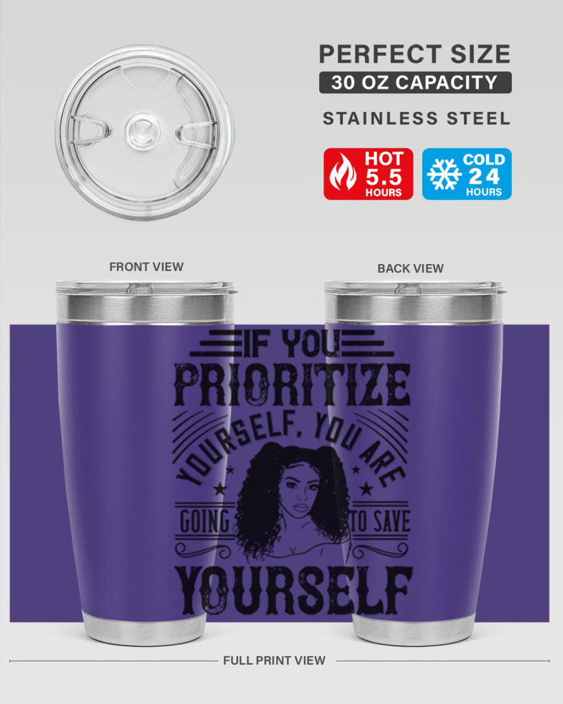 If you prioritize yourself you are going to save yourself Style 3#- afro- Tumbler