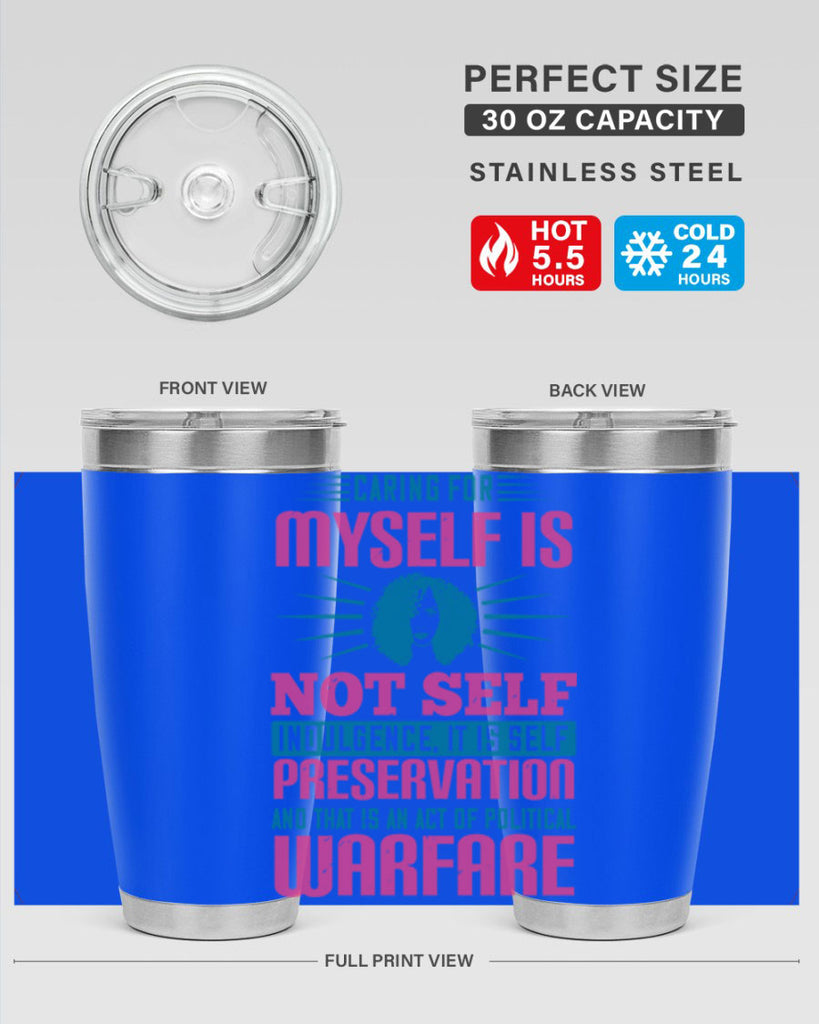 Caring for myself is not selfindulgence it is selfpreservation Style 36#- afro- Tumbler