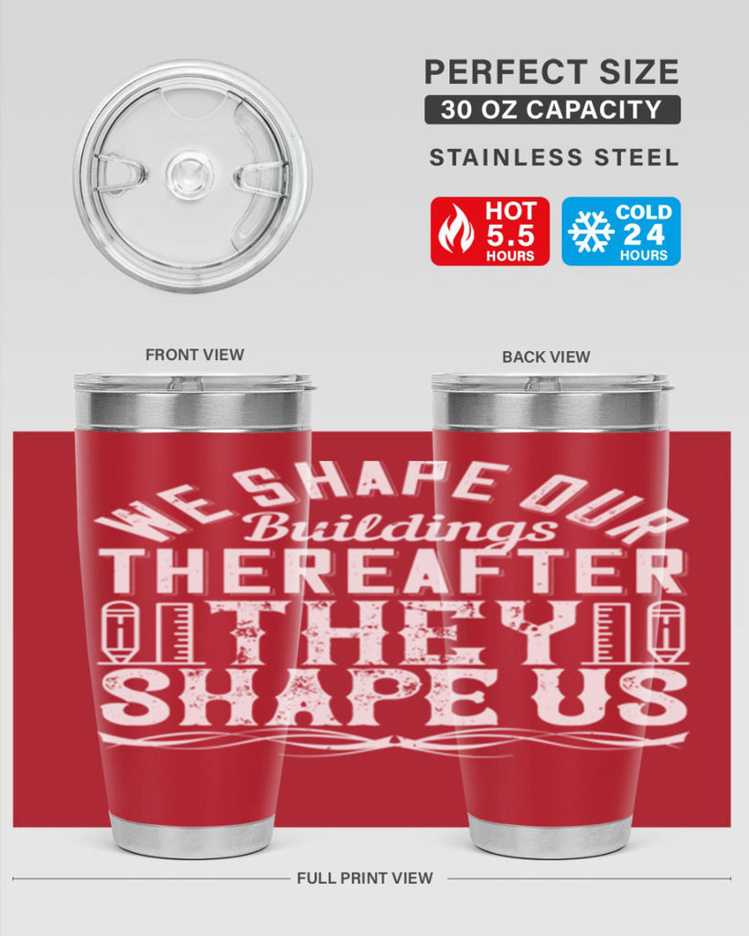 We shape our buildings thereafter they shape us Style 9#- architect- tumbler