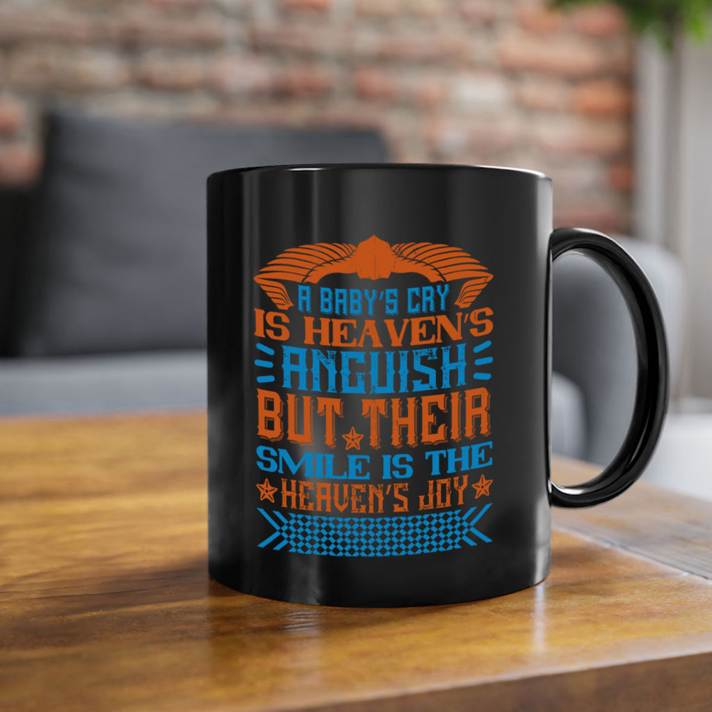 A baby’s cry is heaven’s anguish but their smile is the heaven’s joy Style 138#- baby2-Mug / Coffee Cup