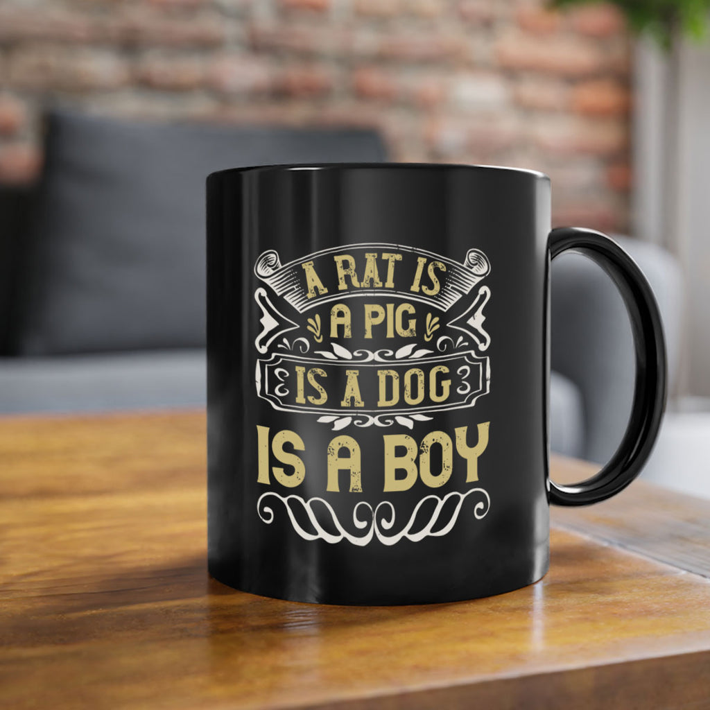 A rat is a pig is a dog is a boy Style 99#- pig-Mug / Coffee Cup