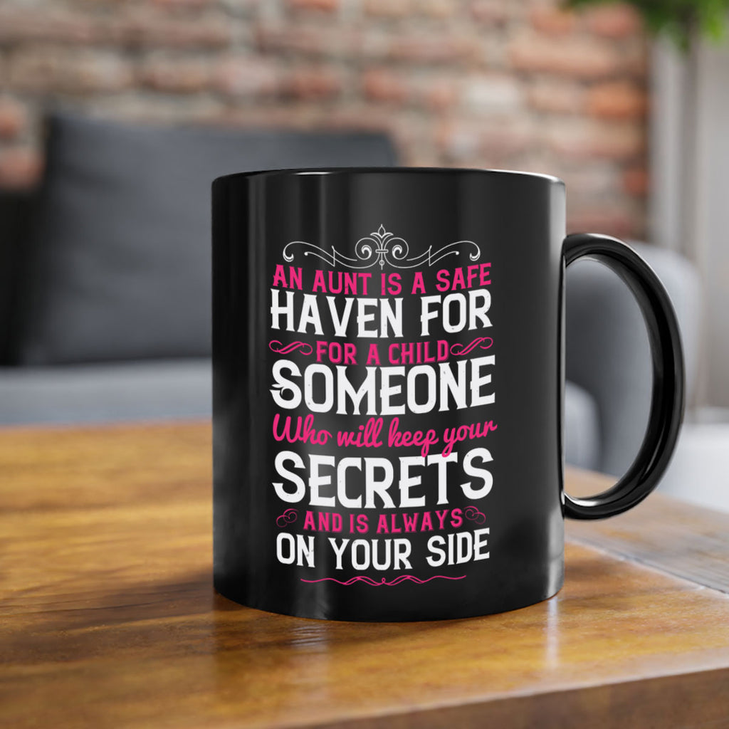 An aunt is a safe haven for a child Someone who will keep your secrets Style 4#- aunt-Mug / Coffee Cup