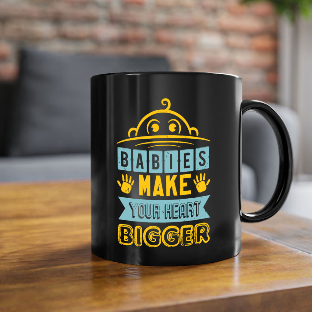 Babies make your heart bigger Style 17#- baby shower-Mug / Coffee Cup