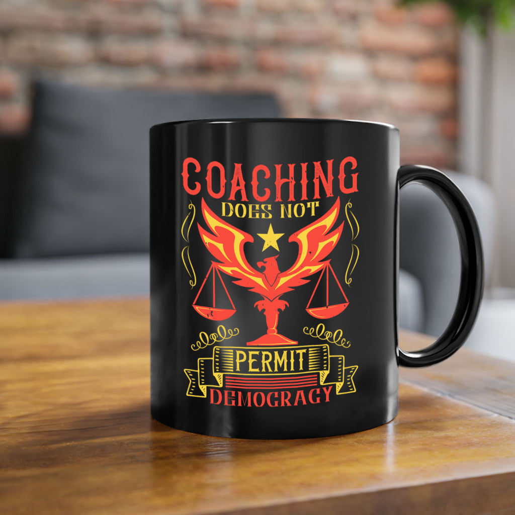 Coaching does not permit democracy Style 48#- dentist-Mug / Coffee Cup