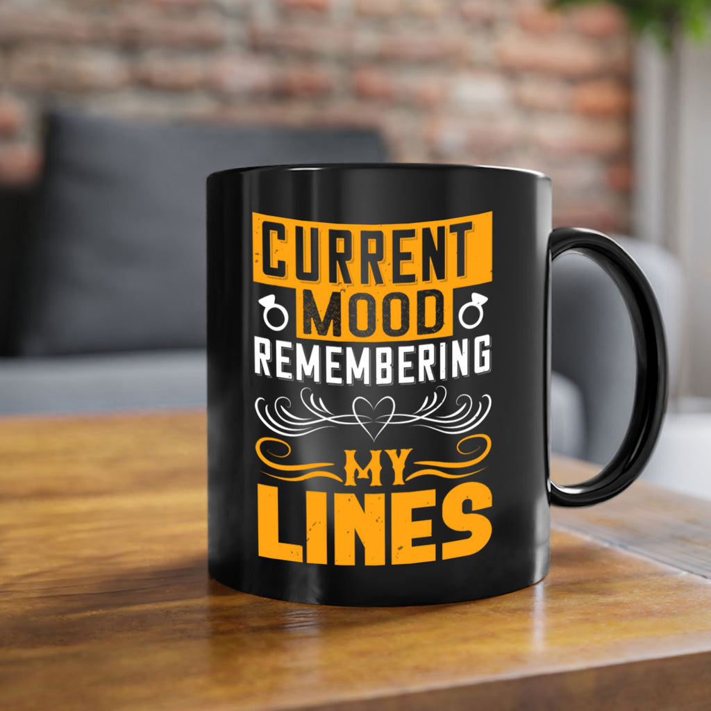 Current mood Remembering my lines 76#- bride-Mug / Coffee Cup