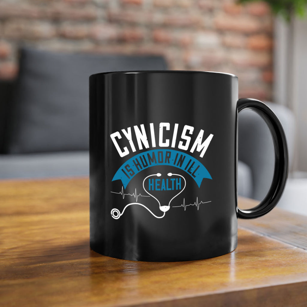Cynicism is humor in ill health Style 2#- World Health-Mug / Coffee Cup