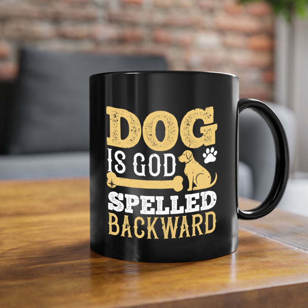 Dog is God spelled backward Style 129#- Dog-Mug / Coffee Cup
