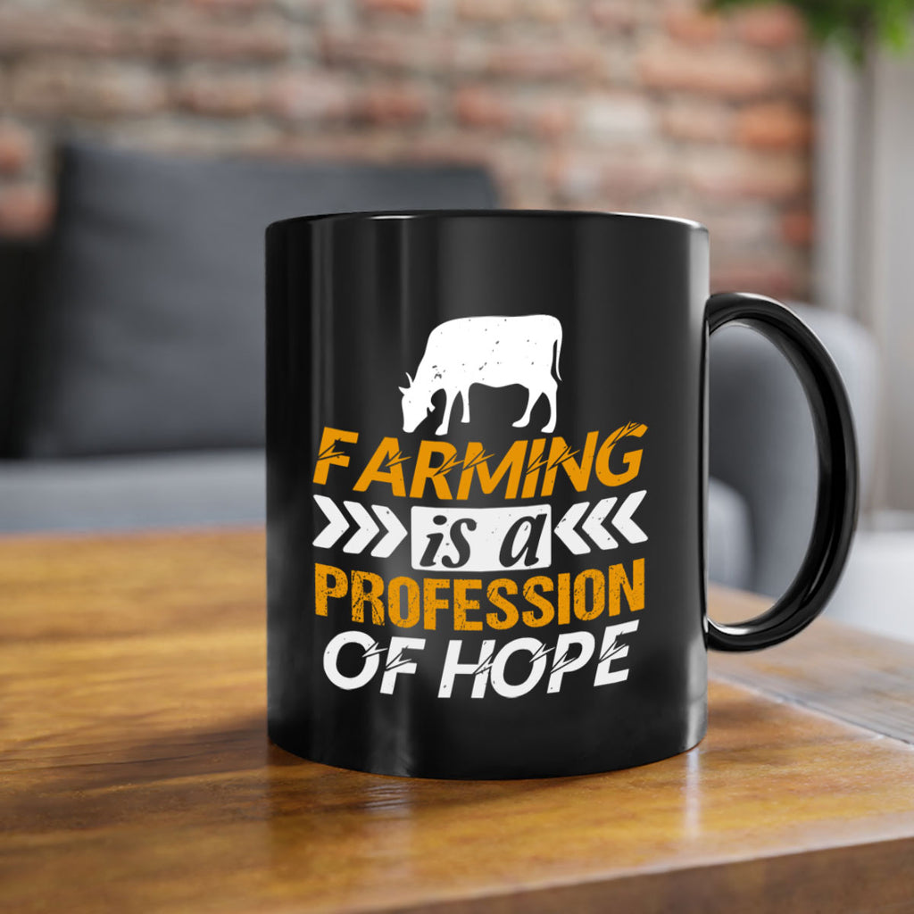 Farming is a profession of hope 66#- Farm and garden-Mug / Coffee Cup