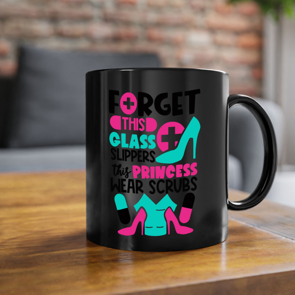 Forget This Glass Slippers This Princess Wear Scrubs Style Style 185#- nurse-Mug / Coffee Cup