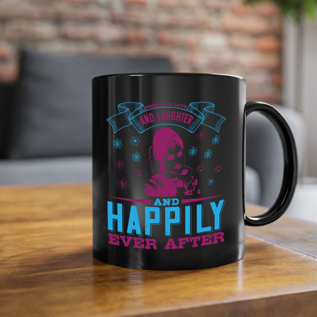 Heres to love and laughter and happily ever after 68#- bride-Mug / Coffee Cup