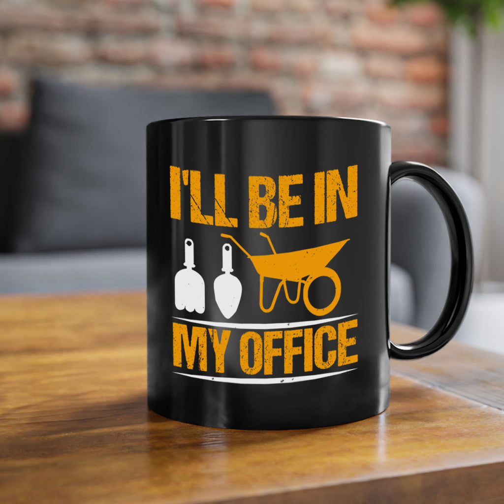 Ill be in my office 50#- Farm and garden-Mug / Coffee Cup