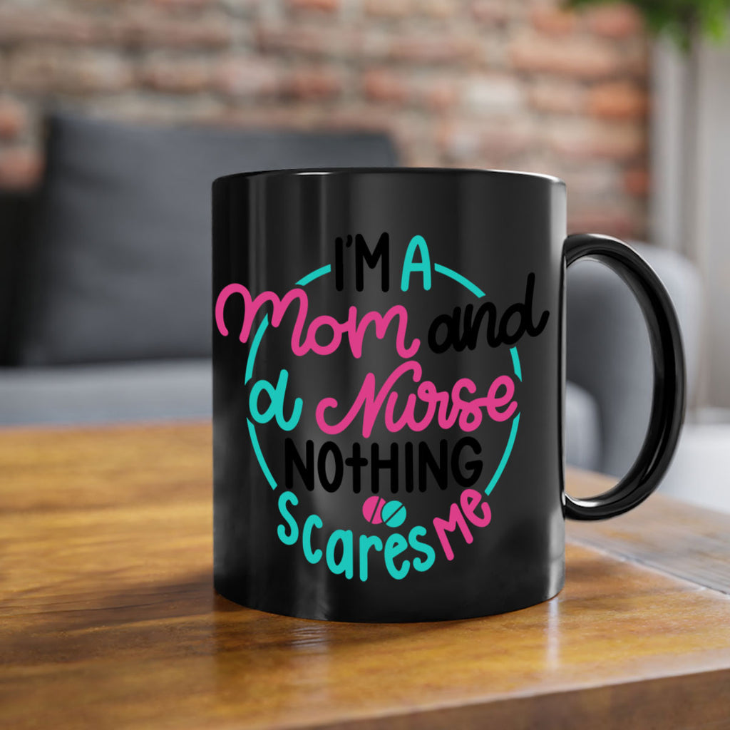 Im A Mom And A Nurse Nothing Style Style 158#- nurse-Mug / Coffee Cup