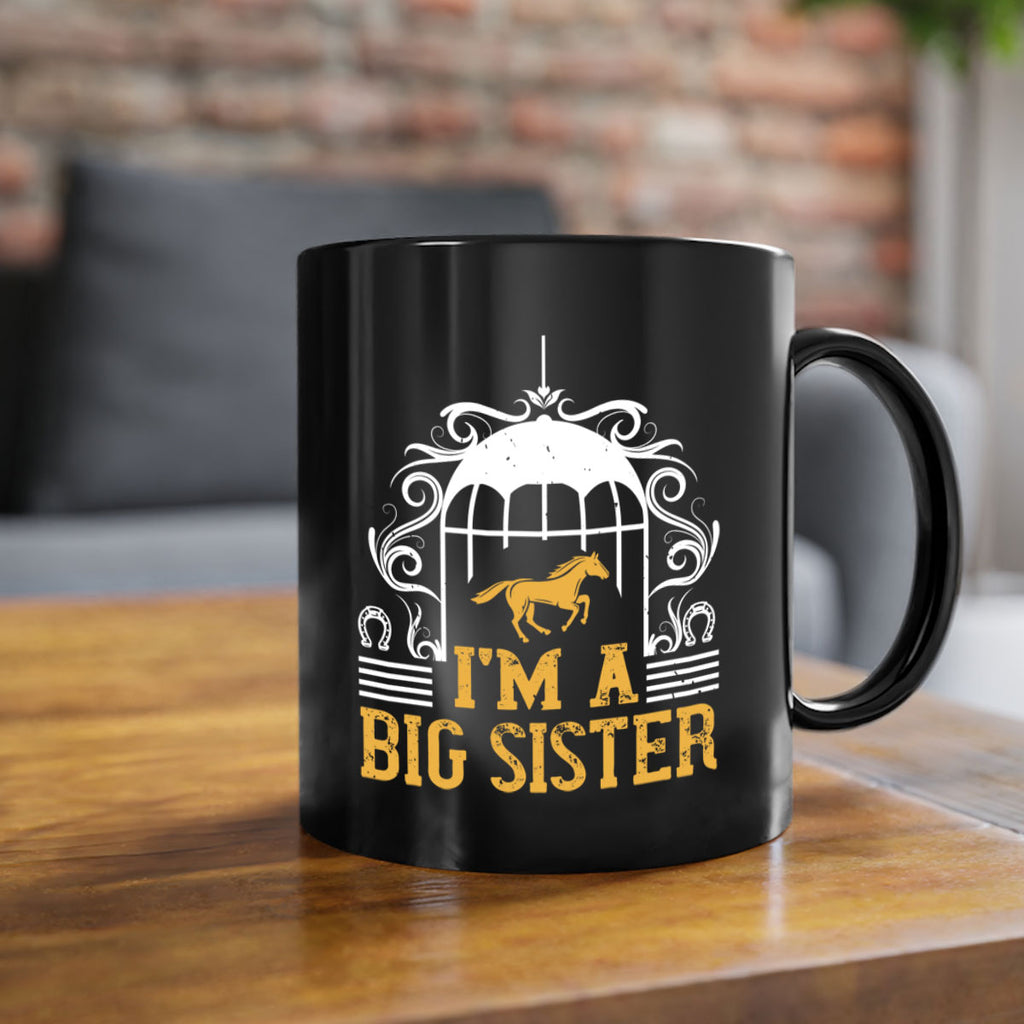 Im a big sister Style 38#- horse-Mug / Coffee Cup