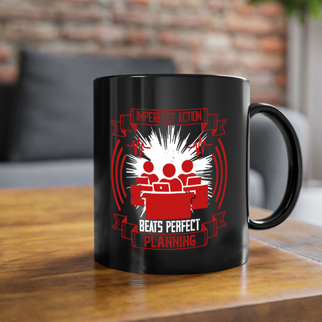 Imperfect action beats perfect planning Style 29#- dentist-Mug / Coffee Cup