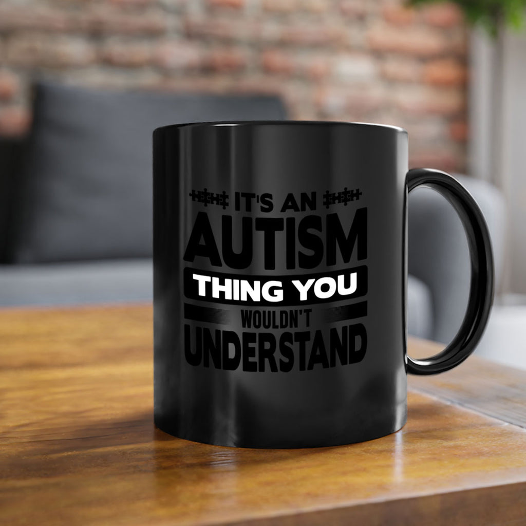 Its an autism Style 49#- autism-Mug / Coffee Cup