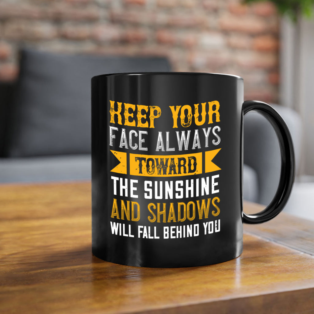 Keep your face always toward the sunshine – and shadows will fall behind you Style 299#- nurse-Mug / Coffee Cup