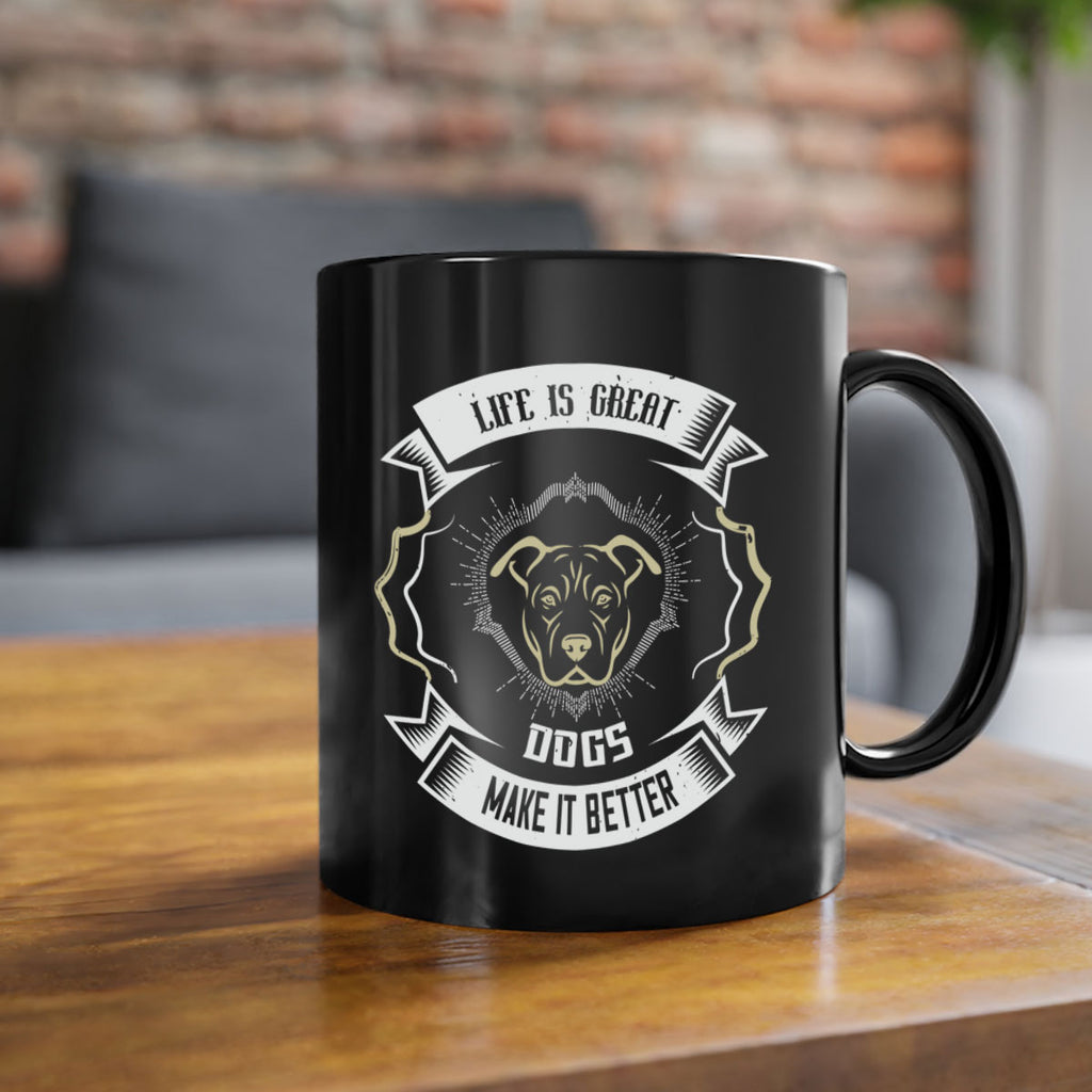 Life is Great Dogs make it Better Style 173#- Dog-Mug / Coffee Cup