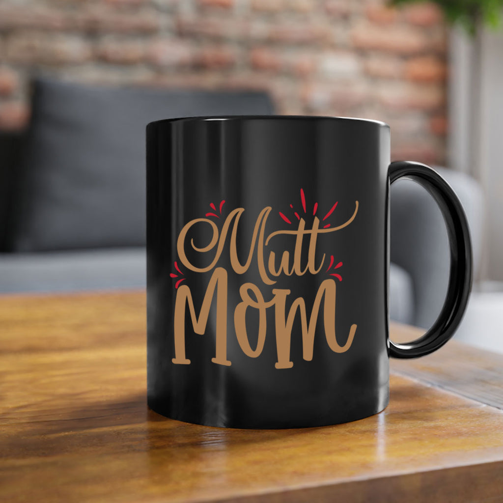 Mutt Mom Style 69#- Dog-Mug / Coffee Cup