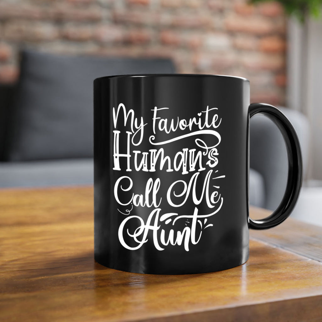 My Favorite Humans Call Me Aunt Style 9#- aunt-Mug / Coffee Cup