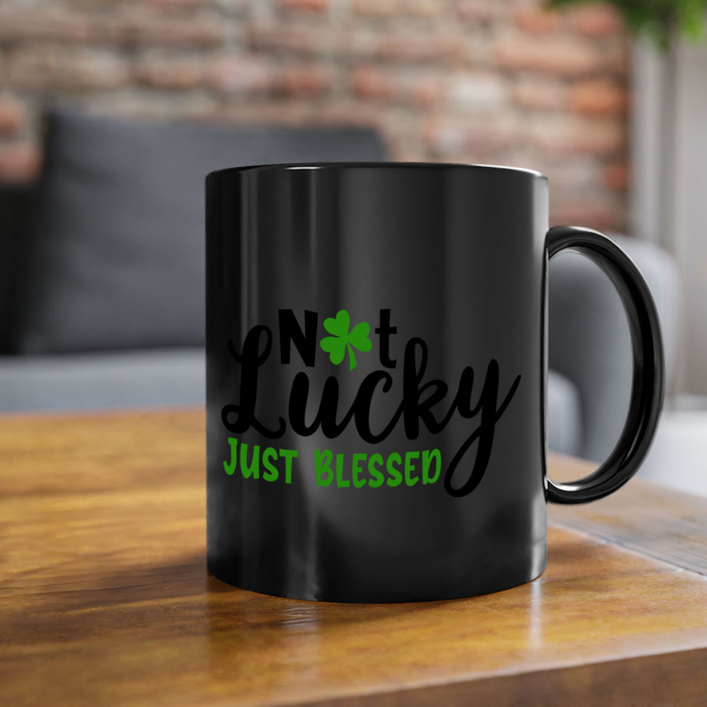 Not Lucky Just Blessed Style 149#- St Patricks Day-Mug / Coffee Cup