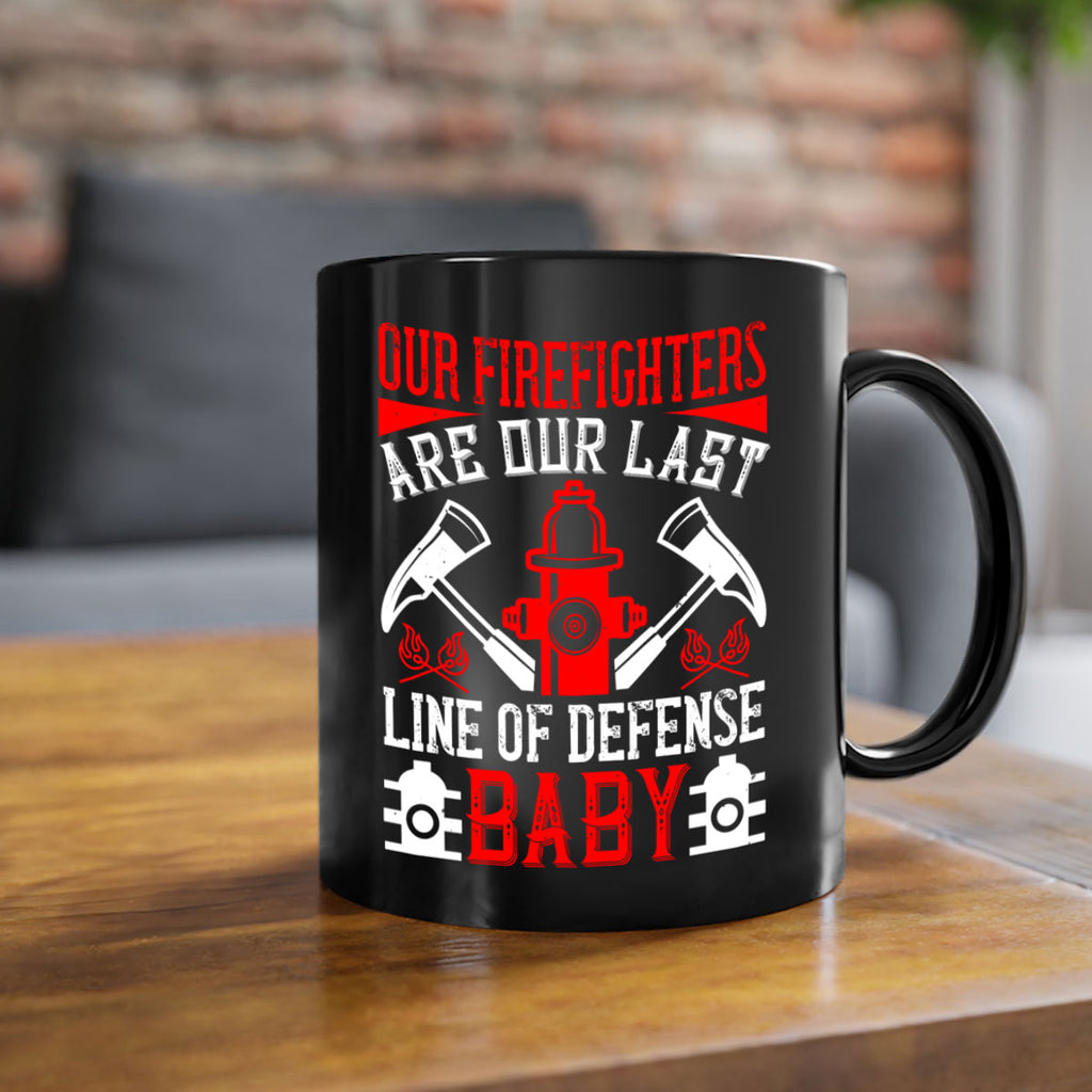 Our firefighters are our last line of defense baby Style 42#- fire fighter-Mug / Coffee Cup