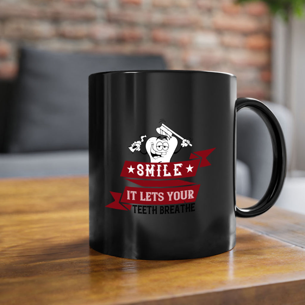 Smile it lets your teeth breathe Style 21#- dentist-Mug / Coffee Cup