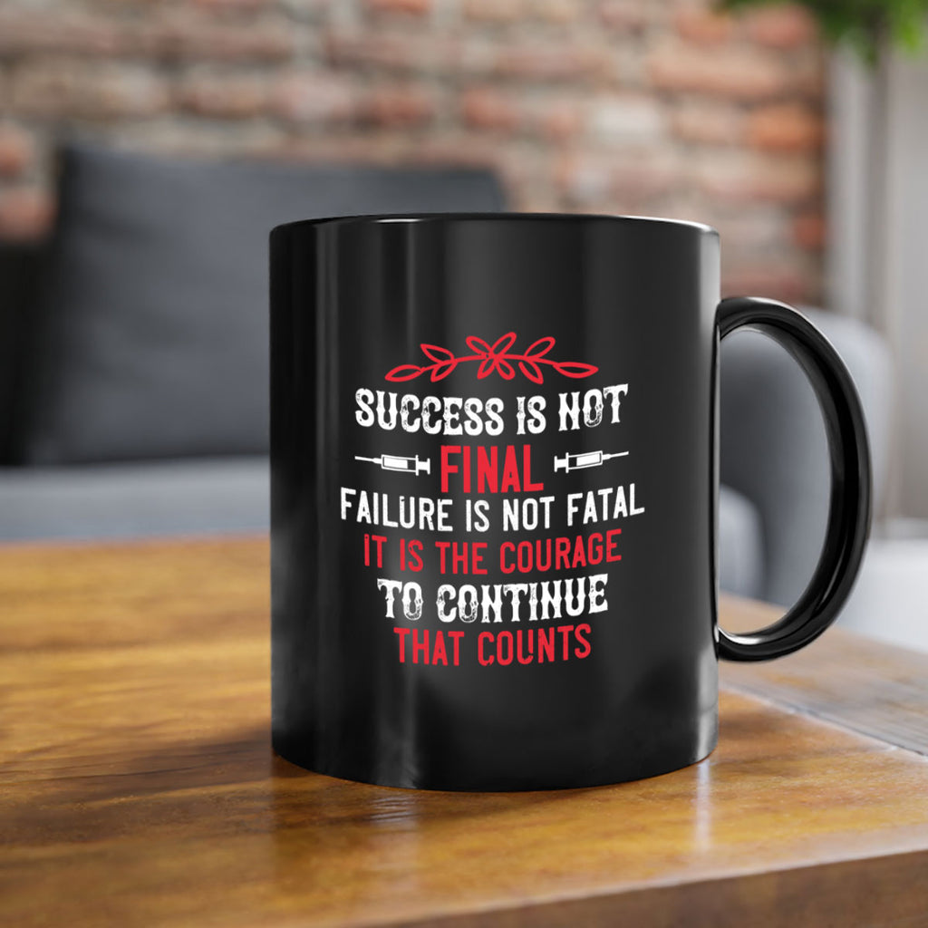 Success is not final Failure is not fatal Style 266#- nurse-Mug / Coffee Cup