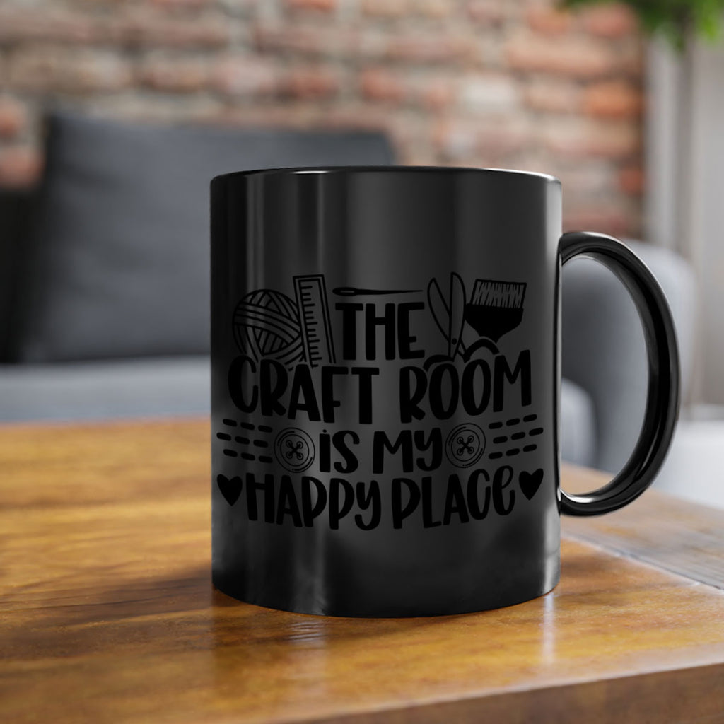 The Craft Room Is My Happy Place 5#- crafting-Mug / Coffee Cup