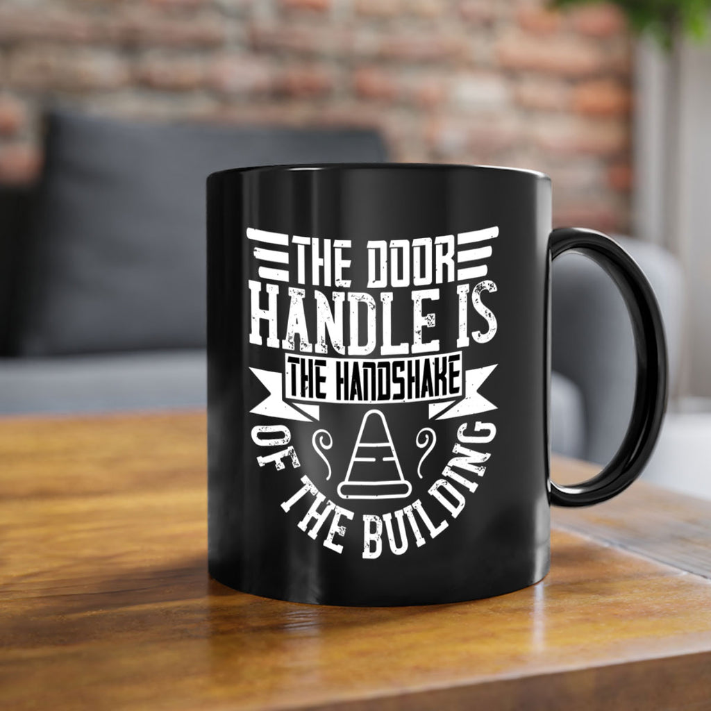 The door handle is the handshake of the building Style 14#- Architect-Mug / Coffee Cup