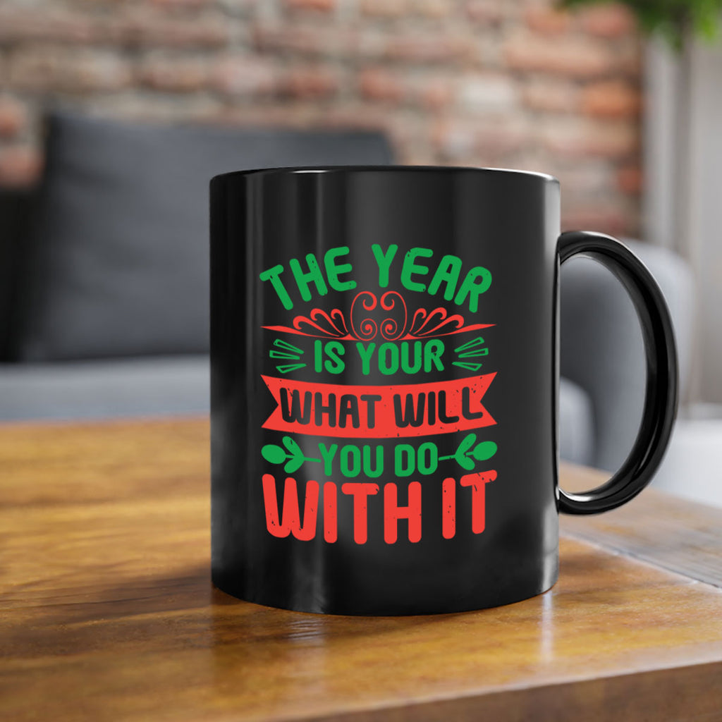 The year is your what will you do with it Style 9#- baby shower-Mug / Coffee Cup
