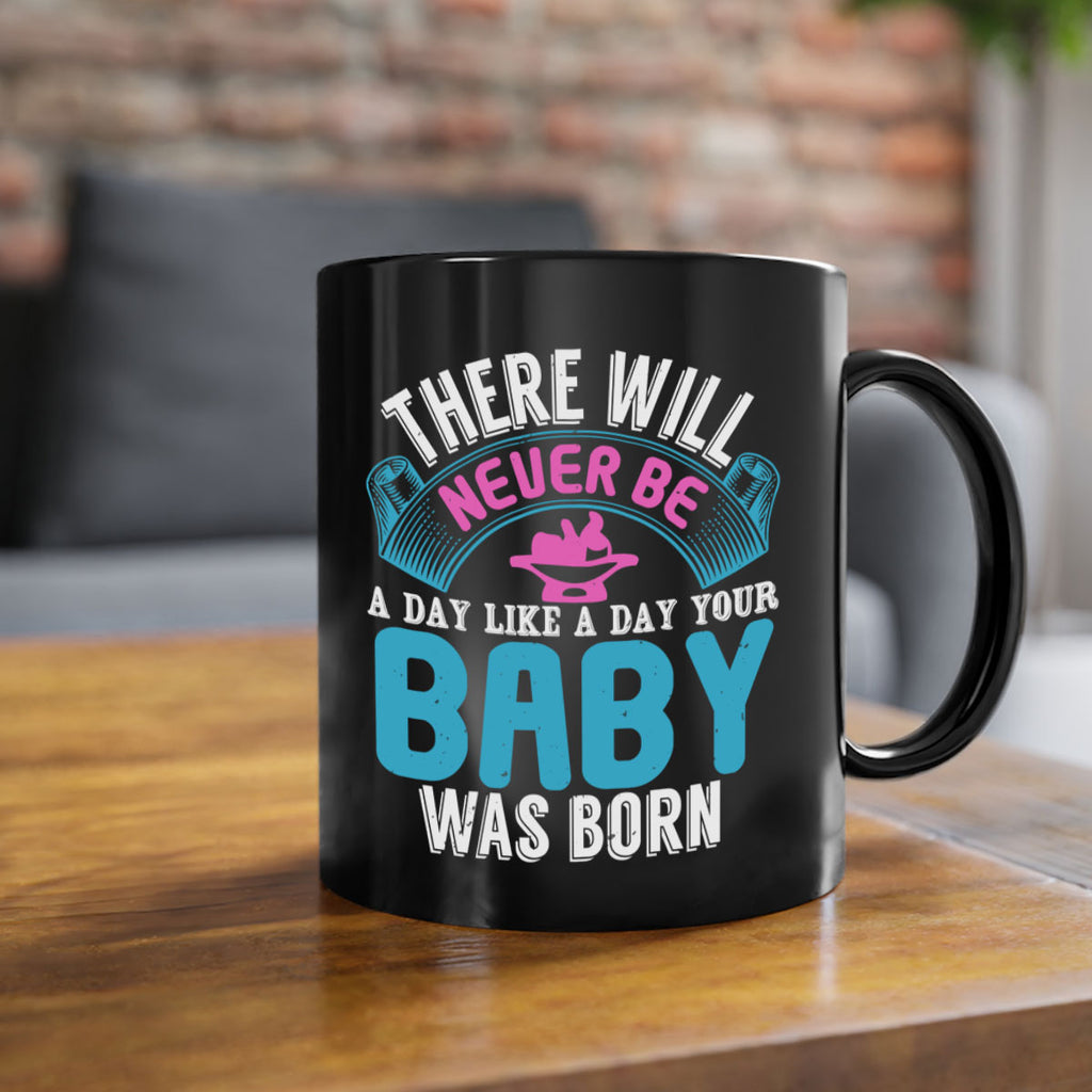 There will never be like when a baby is born Style 167#- baby2-Mug / Coffee Cup