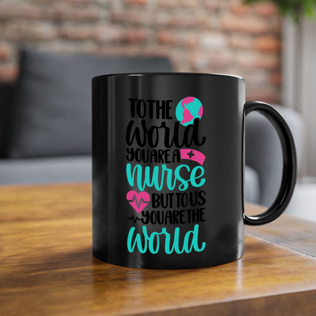 To The World You Style Style 16#- nurse-Mug / Coffee Cup