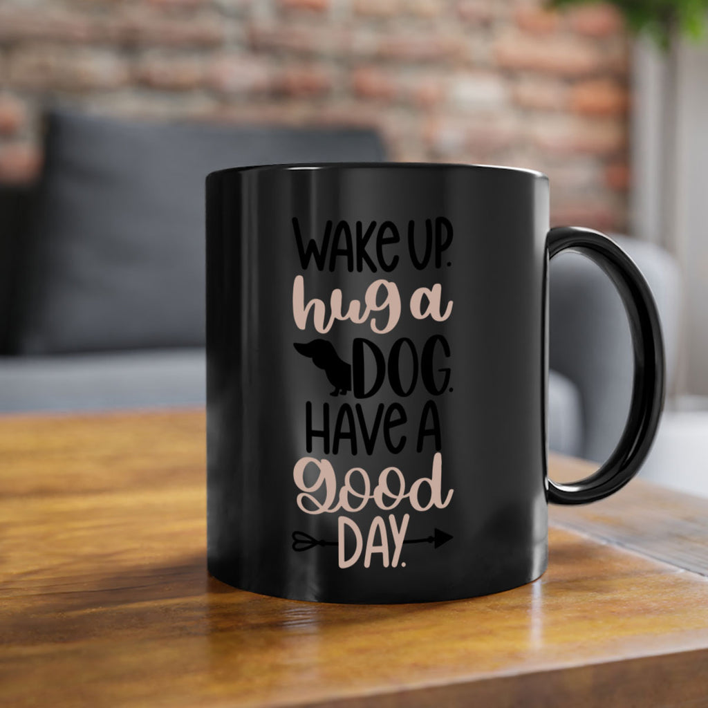 Wake Up Hug A Dog Style 7#- Dog-Mug / Coffee Cup