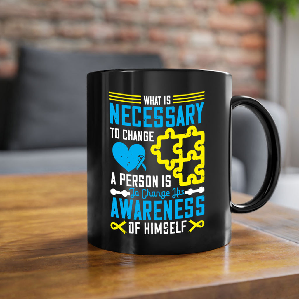 What is necessary to change a person is to change his awareness of himself Style 8#- Self awareness-Mug / Coffee Cup