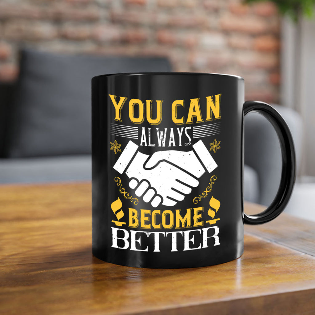 You can always become better Style 9#- dentist-Mug / Coffee Cup