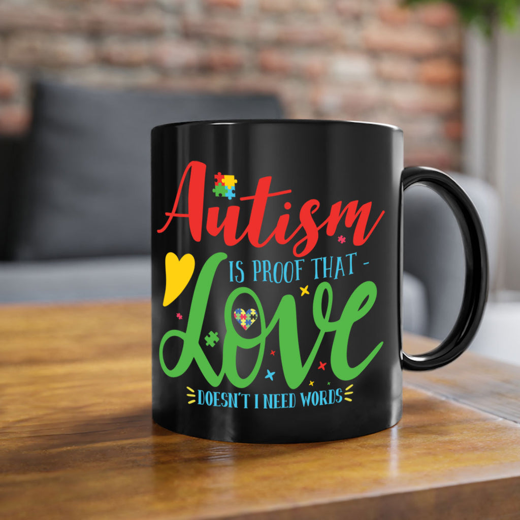 autism is proof that love doesnt i need words Style 7#- autism-Mug / Coffee Cup