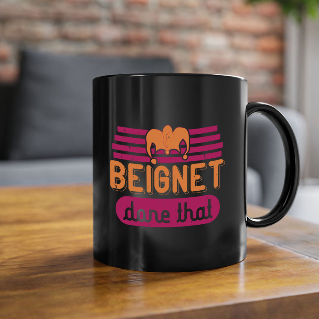 beignet done that 26#- mardi gras-Mug / Coffee Cup