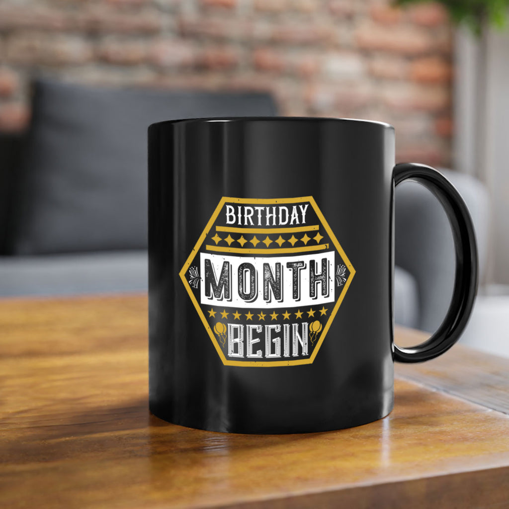 birthday month begin Style 9#- birthday-Mug / Coffee Cup