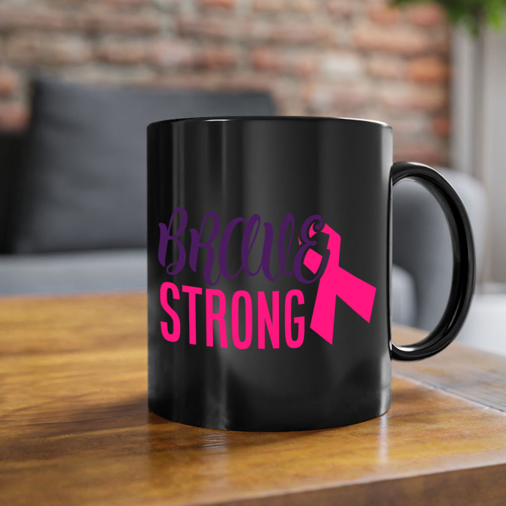 brave strong Style 15#- breast cancer-Mug / Coffee Cup