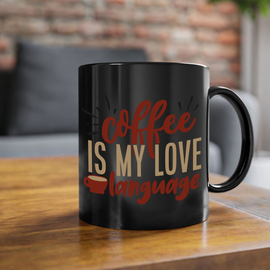 coffee is my love language 218#- coffee-Mug / Coffee Cup