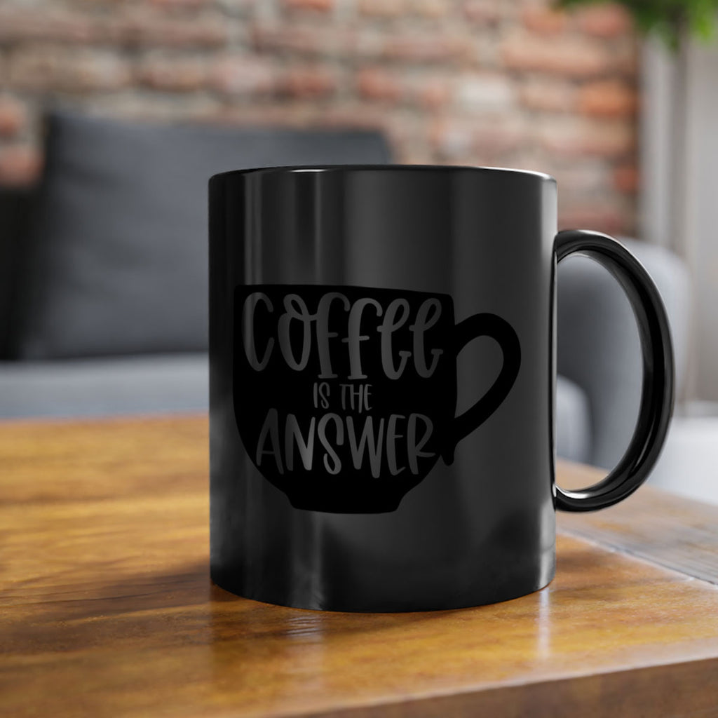 coffee is the answer 151#- coffee-Mug / Coffee Cup