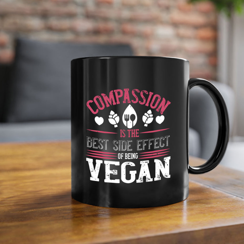 compassion is the best side effect of being vegan 145#- vegan-Mug / Coffee Cup