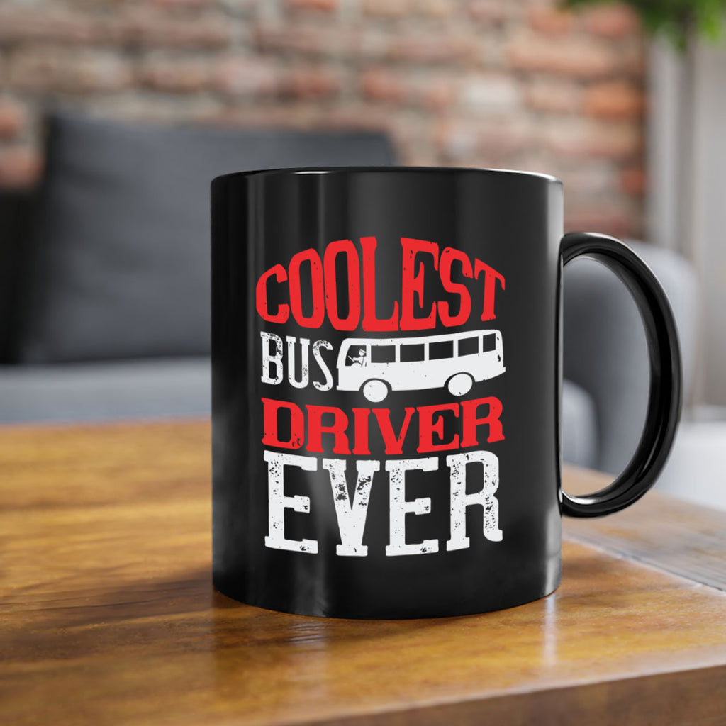 coolest bus driver ever Style 38#- bus driver-Mug / Coffee Cup