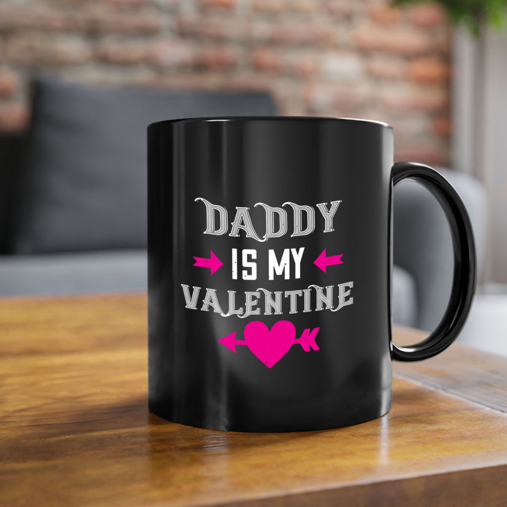 daddy is my valentine 64#- valentines day-Mug / Coffee Cup